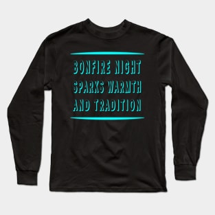 Bonfire Night Sparks Warmth and Tradition - Unique POD Apparel and Accessories" Long Sleeve T-Shirt